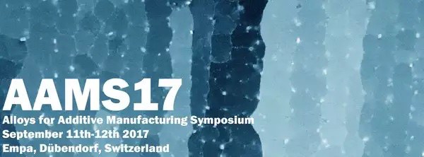 Alloys for Additive Manufacturing Symposium 2017